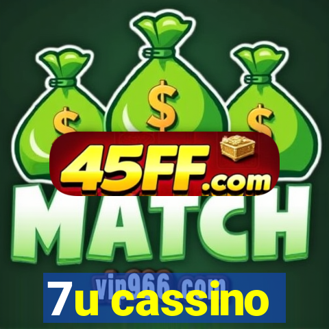 7u cassino